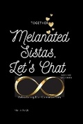 Cover: Melanated Sistas Let's Chat - Lulu.com
