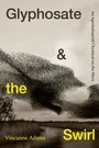 Cover: Glyphosate and the Swirl - De Gruyter