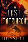 Cover: The Last Matriarch - Open Road Media
