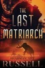 Cover: The Last Matriarch - Open Road Media