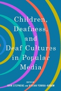 Cover: Children, Deafness, and Deaf Cultures in Popular Media - NYU Press