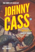 Cover: The Complete Cases of Johnny Cass - Popular Publications