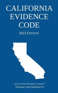 Abbildung von: California Evidence Code; 2023 Edition - Michigan Legal Publishing Ltd.