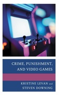 Cover: Crime, Punishment, and Video Games - Lexington Books