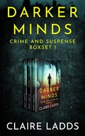 Cover: Darker Minds Crime and Suspense Boxset 1 - Claire Ladds Books