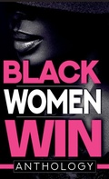 Cover: Black Women Win Anthology - TA MEDIA & PRODUCTIONS LLC