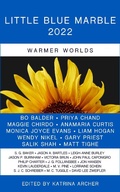 Cover: Little Blue Marble 2022: Warmer Worlds - Little Blue Marble