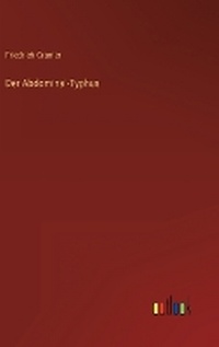 Enlarge image Cover: Der Abdominal-Typhus - Outlook Verlag
