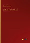 Cover: Wild Men and Wild Beasts - Outlook Verlag