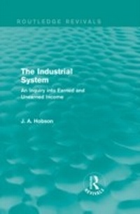 Abbildung von: The Industrial System (Routledge Revivals) - Routledge