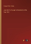 Cover: Journal of a Voyage to Greenland, in the Year 1821 - Outlook Verlag