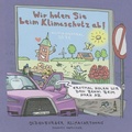 Cover: Wir holen Sie beim Klimaschutz ab! - Isensee, Florian, GmbH