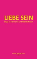 Cover: Liebe sein - BEWUSST SEIN
