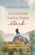 Cover: Du machst meine Seele stark - Brunnen Verlag GmbH