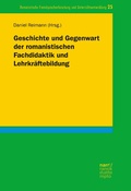 Cover: Geschichte und Gegenwart der romanistischen Fachdidaktik und Lehrkr&auml;ftebildung - Narr Francke Attempto Verlag