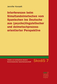 Abbildung von: Interferenzen beim Simultandolmetschen vom Spanischen ins Deutsche aus (psycho)linguistischer und dolmetschprozessorientierter Perspektive - Narr Francke Attempto