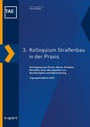 Cover: 3. Kolloquium Stra&szlig;enbau in der Praxis - expert verlag