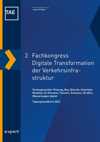 Abbildung von: 2. Fachkongress Digitale Transformation der Verkehrsinfrastruktur - expert verlag