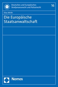 Abbildung von: Die Europäische Staatsanwaltschaft - Nomos