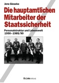 Abbildung von: Die hauptamtlichen Mitarbeiter der Staatssicherheit - Christoph Links Verlag