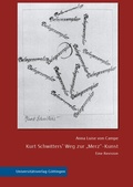 Cover: Kurt Schwitters' Weg zur "Merz"-Kunst - Universit&auml;tsverlag G&ouml;ttingen