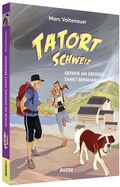 Cover: Tatort Schweiz: Gefahr am Grossen Sankt Bernhard - Auzou