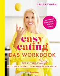 Abbildung von: easy eating - Das Workbook - Amalthea Signum