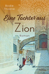 Abbildung von: Eine Tochter aus Zion - Francke-Buch
