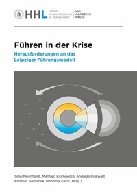 Abbildung von: Führen in der Krise - HHL Leipzig Graduate School of Management, HHL Academic Press