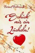 Cover: Schick' mir ein L&auml;cheln - Autorenquelle-Verlagsworkshop