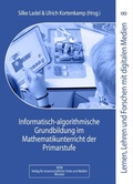 Cover: Informatisch-algorithmische Grundbildung im Mathematikunterricht der Primarstufe - WTM-Verlag