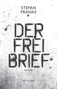 Enlarge image Cover: Der Freibrief - HOLLITZER Verlag
