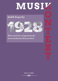 Abbildung von: 1928. Wien und das zeitgenössische österreichische Konzertlied - Hollitzer Wissenschaftsverlag