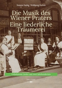 Abbildung von: Die Musik des Wiener Praters. Eine liederliche Träumerei - Hollitzer Wissenschaftsverlag