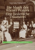 Cover: Die Musik des Wiener Praters. Eine liederliche Tr&auml;umerei - Hollitzer Wissenschaftsverlag