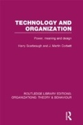 Cover: Technology and Organization (RLE: Organizations) - Routledge
