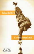 Cover: La vida imposible - Editorial P&aacute;ginas de Espuma