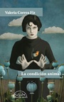 Cover: La condición animal - Editorial Páginas de Espuma