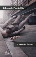Cover: La v&iacute;a del futuro - Editorial P&aacute;ginas de Espuma