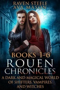 Cover: Rouen Chronicles Books 1-6 - Raven Steele