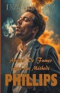 Bild: Arreter De Fumer Avec La Methode PHILLIPS - Franklin Diaz