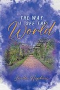 Cover: The Way I See the World - PageTurner Press and Media