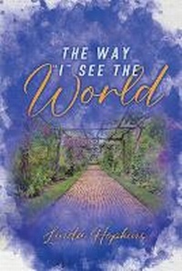 Enlarge image Cover: The Way I See the World - PageTurner Press and Media