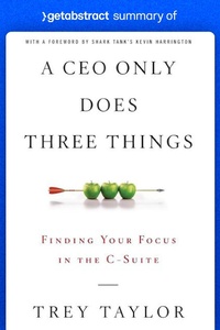 Abbildung von: Summary of A CEO Only Does Three Things by Trey Taylor - GetAbstract AG