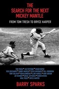 Cover: The Search for the Next Mickey Mantle - Sunbury Press, Inc.