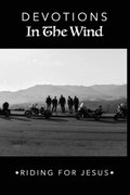 Cover: Devotions In The Wind - Riding For Jesus - Cedar Ridge Books