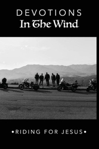 Enlarge image Cover: Devotions In The Wind - Riding For Jesus - Cedar Ridge Books