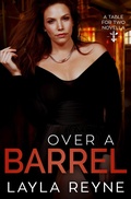 Cover: Over a Barrel: A Table for Two Novella - Layla Reyne