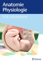 Cover: Anatomie und Physiologie für Hebammen - Thieme