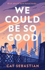 Cover: We Could Be So Good - HarperCollins